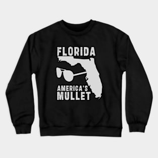 Florida america's mullet: Newest design for Florida america's mullet Crewneck Sweatshirt